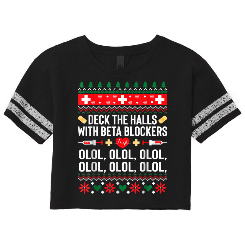 Deck The Halls With Beta Blockers Nurse Christmas Ugly Xmas T Shirt Scorecard Crop Tee by nejnda | Artistshot