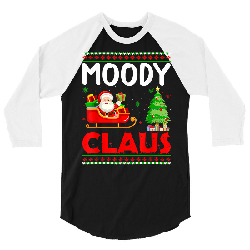 Xmas Tree Santa Christmas Costume Matching Moody Claus T Shirt 3/4 Sleeve Shirt | Artistshot