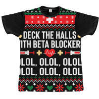 Deck The Halls With Beta Blockers Nurse Christmas Ugly Xmas Sweatshirt Graphic T-shirt | Artistshot