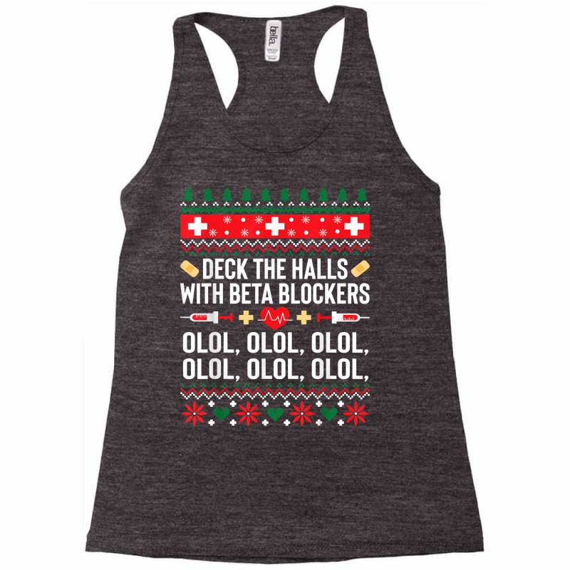 Deck The Halls With Beta Blockers Nurse Christmas Ugly Xmas Sweatshirt Racerback Tank by nejnda | Artistshot