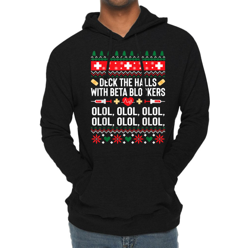 Deck The Halls With Beta Blockers Nurse Christmas Ugly Xmas Sweatshirt Lightweight Hoodie by nejnda | Artistshot