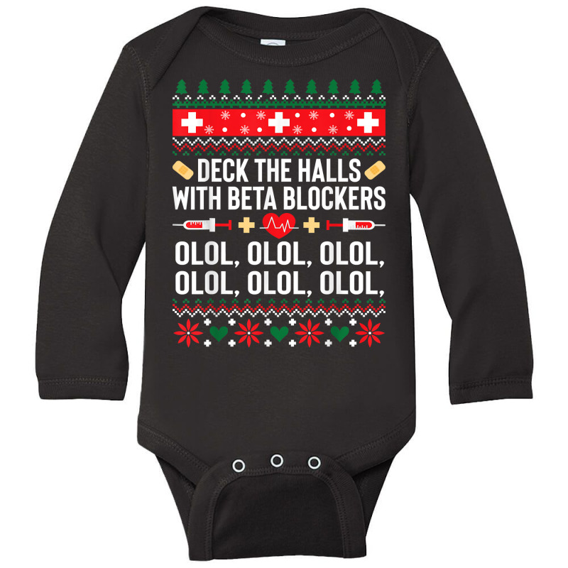 Deck The Halls With Beta Blockers Nurse Christmas Ugly Xmas Sweatshirt Long Sleeve Baby Bodysuit by nejnda | Artistshot