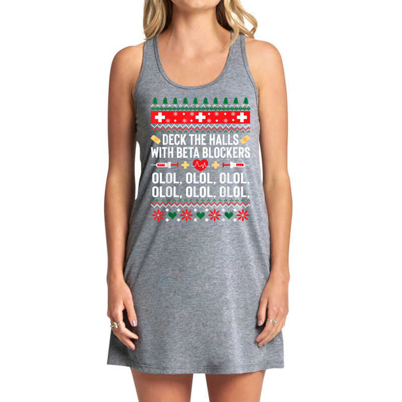 Deck The Halls With Beta Blockers Nurse Christmas Ugly Xmas Sweatshirt Tank Dress by nejnda | Artistshot