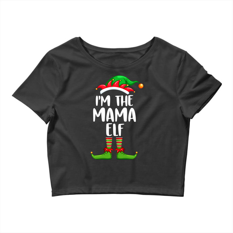 I'm The Mama Elf Matching Family Group Christmas Crop Top by behindcedar22 | Artistshot