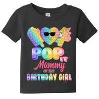 Mommy Of The Birthday Pop It Girl Bday Party Funny Baby Tee | Artistshot