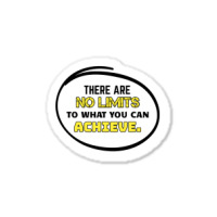 Motivational Quote - There Are No Limits To What You Can Achieve White Sticker | Artistshot