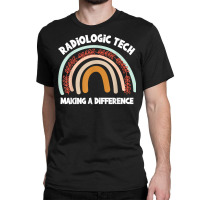 Radiologic Technologist Week Making Difference Boho Rainbow T Shirt Classic T-shirt | Artistshot