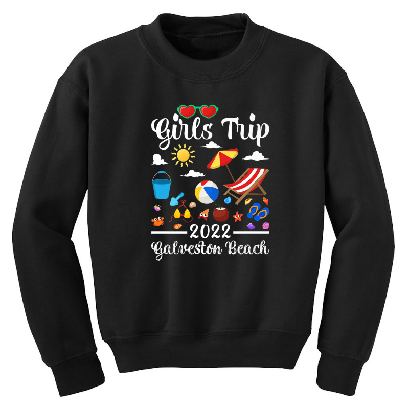 Girls Trip 2022 Summer Vacation Texas Galveston Beach Youth Sweatshirt by atoinenieck3 | Artistshot