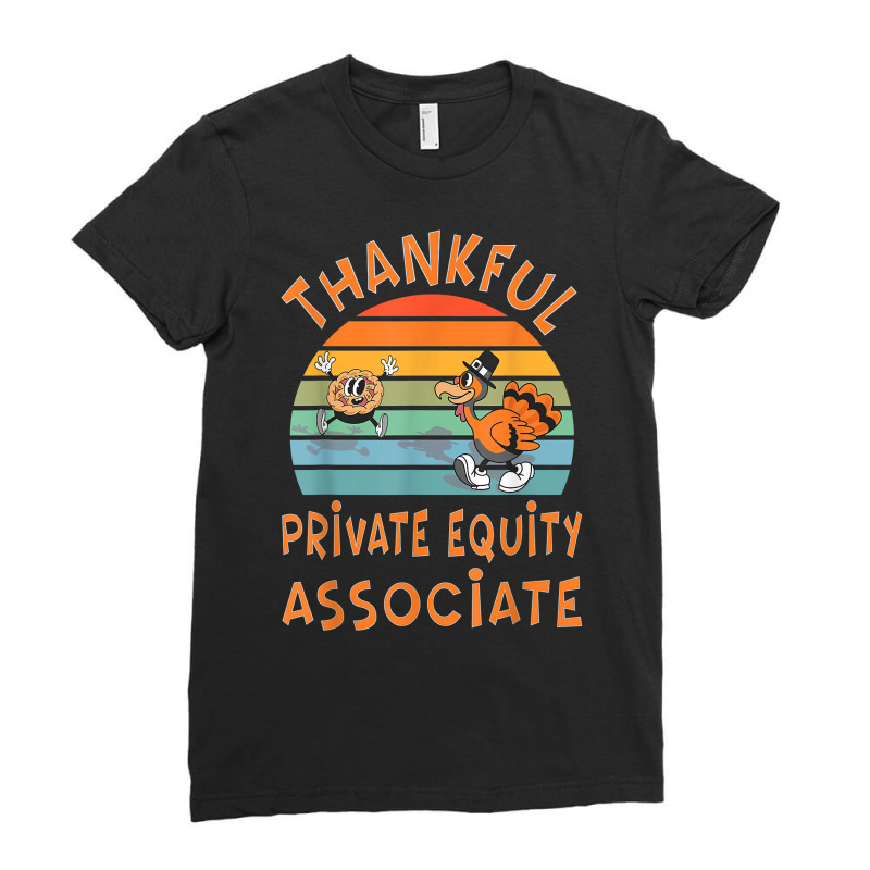 Private Equity Associate Job Funny Thanksgiving T Shirt Ladies Fitted T-Shirt by anitrasargisg5b | Artistshot