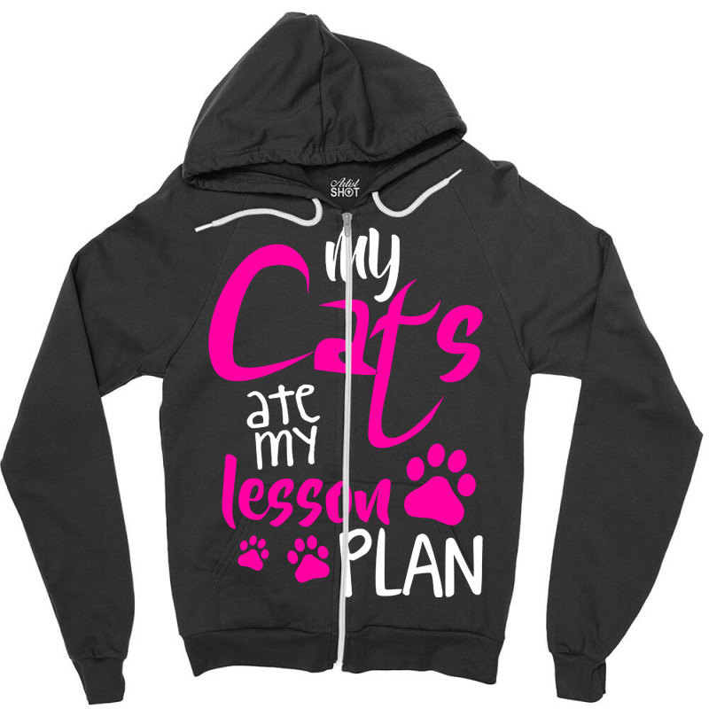 My Cats Ate My Lesson Plan Zipper Hoodie by declangreenwood | Artistshot