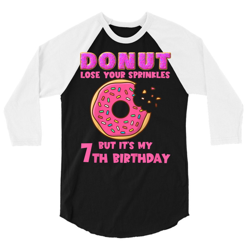 Kids Donut Lose Your Sprinkles Funny 7th Birthday Party Saying T Shirt 3/4 Sleeve Shirt | Artistshot