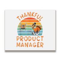 Product Manager Job Funny Thanksgiving T Shirt Metal Print Horizontal | Artistshot