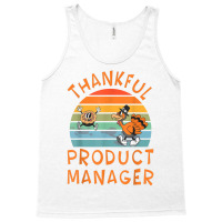 Product Manager Job Funny Thanksgiving T Shirt Tank Top | Artistshot