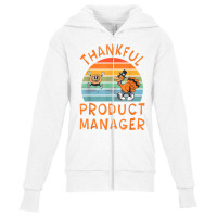 Product Manager Job Funny Thanksgiving T Shirt Youth Zipper Hoodie | Artistshot