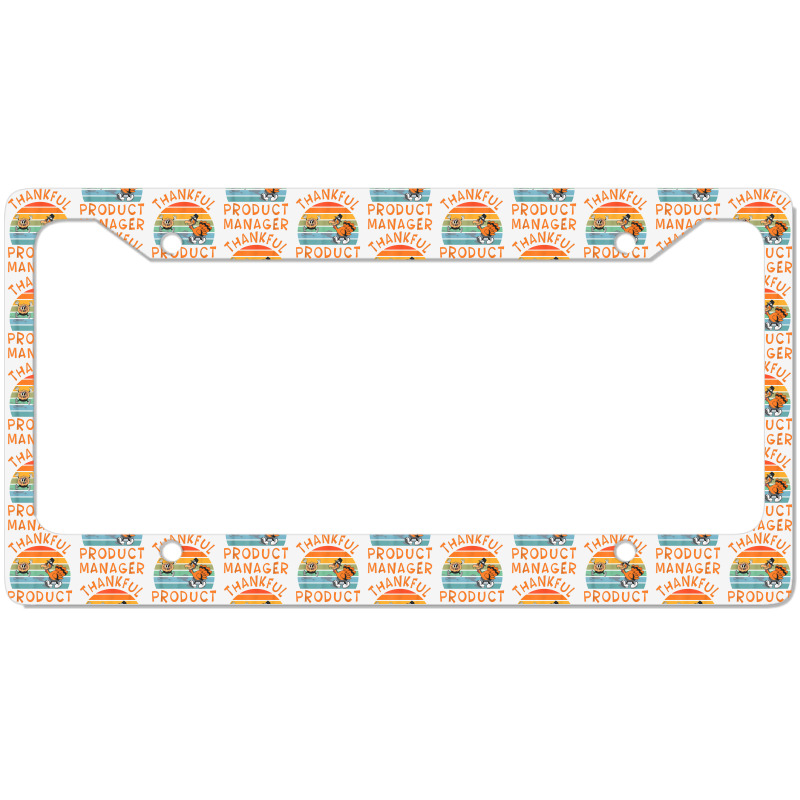 Product Manager Job Funny Thanksgiving T Shirt License Plate Frame | Artistshot