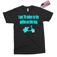 Dumb And Dumber   I Get 70 Miles To The Gallon On This Hog Exclusive T-shirt | Artistshot