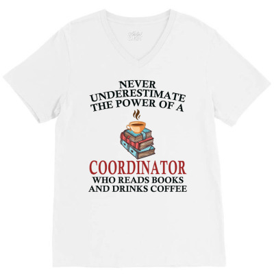 Coordinator Reading Books And Coffee Lover V-neck Tee Designed By Bariteau Hannah