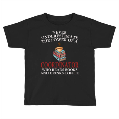 Coordinator Reading Books And Coffee Lover Toddler T-shirt Designed By Bariteau Hannah