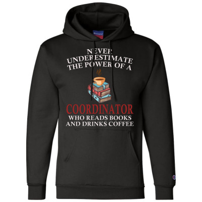 Coordinator Reading Books And Coffee Lover Champion Hoodie Designed By Bariteau Hannah