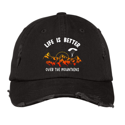 Life Is Better Over The Mountains Vintage Cap Designed By Bariteau Hannah