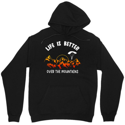 Life Is Better Over The Mountains Unisex Hoodie Designed By Bariteau Hannah
