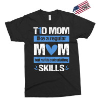 T1d Mom Calculating Skills Type 1 Diabetes Awareness T Shirt Exclusive T-shirt | Artistshot