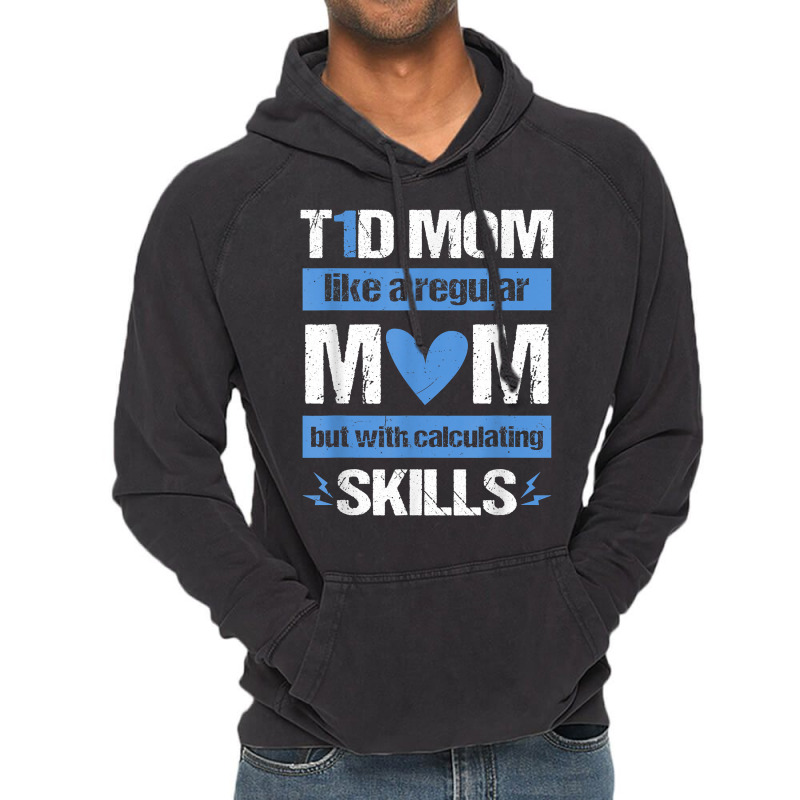 T1d Mom Calculating Skills Type 1 Diabetes Awareness T Shirt Vintage Hoodie by anitrasargisg5b | Artistshot