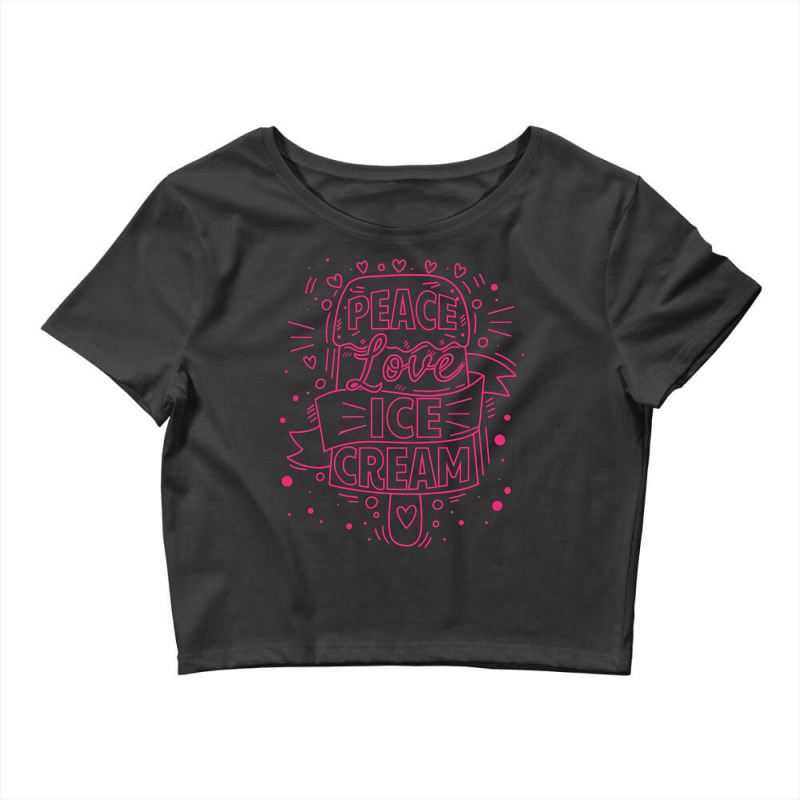 Peace Love Ice Cream Food Dessert Crop Top by declangreenwood | Artistshot