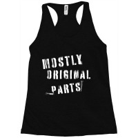 Mostly Original Parts Racerback Tank | Artistshot