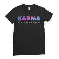 Karma Is My Boyfriend 6 Ladies Fitted T-shirt | Artistshot