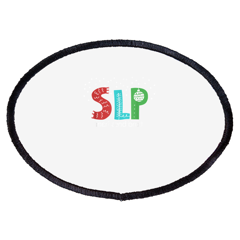 Funny Phonetic Transcription Christmas Slp Speech Therapist T Shirt Oval Patch | Artistshot