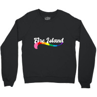 Fire Island Gay Pride   Queer Shirts Proud Homos Crewneck Sweatshirt | Artistshot