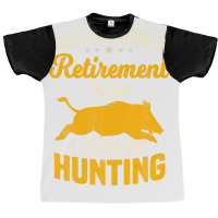 Hog Hunting Retired Wild Pig Hunter Huntsman Graphic T-shirt | Artistshot