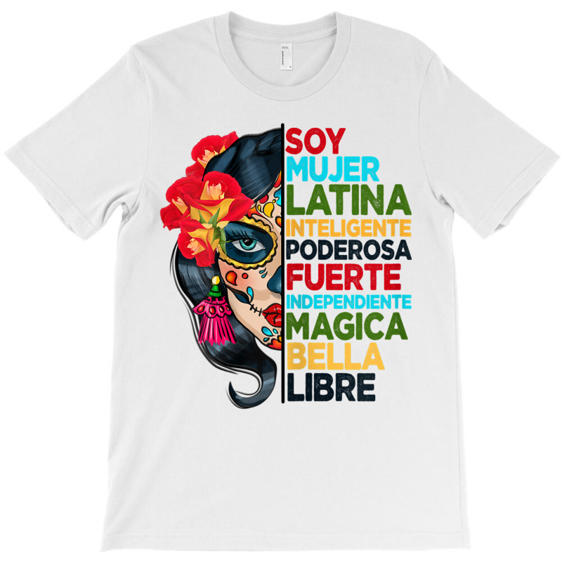 Womens Soy Mujer Latina Tee Poderosa Magica Bella Hispanic Heritage T T-Shirt by matheeishilo | Artistshot