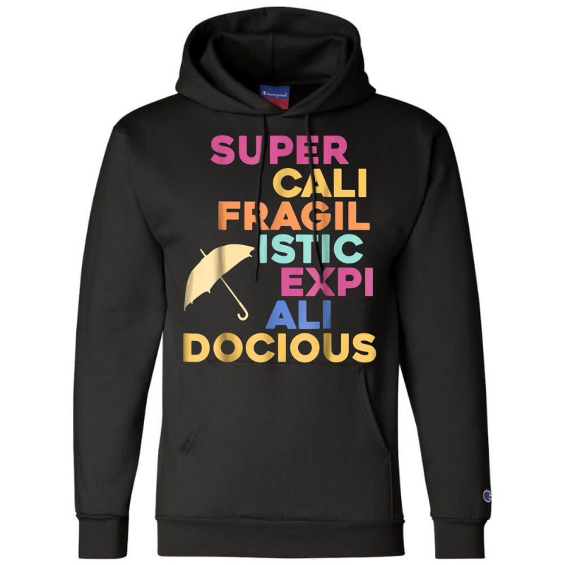 Supercalifragilisticexpialidocious Umbrella Champion Hoodie by ANDREWAVIS | Artistshot