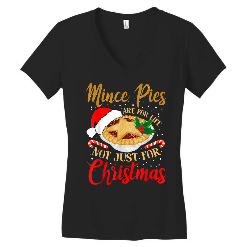 Mince Pies Are For Life Not Just For Christmas Pajama T Shirt Women's V-Neck T-Shirt by luckenbg | Artistshot