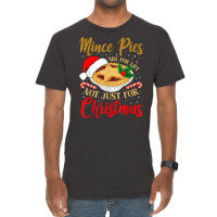 Mince Pies Are For Life Not Just For Christmas Pajama T Shirt Vintage T-shirt | Artistshot