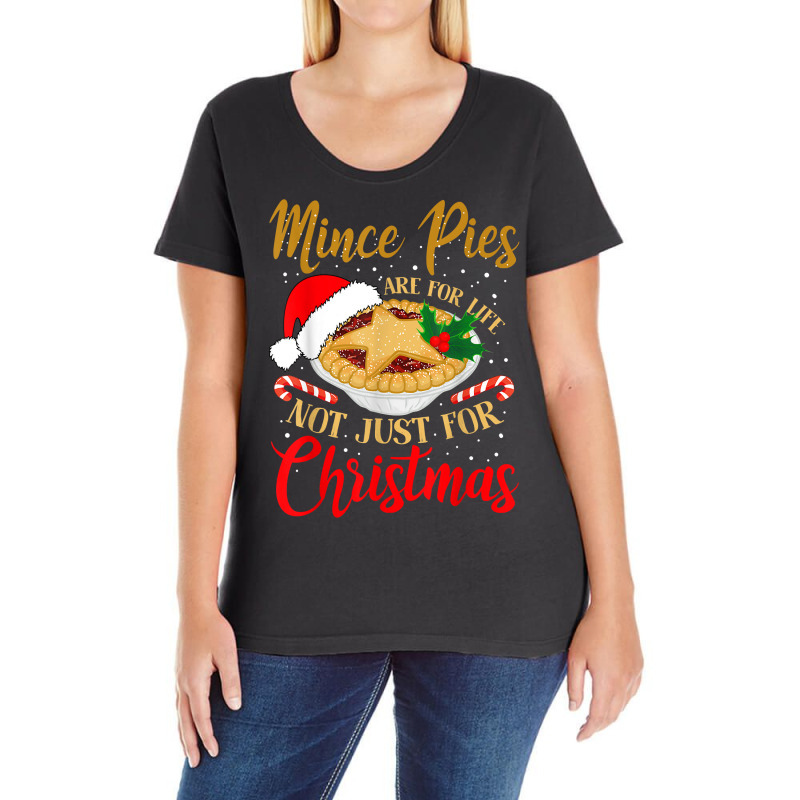 Mince Pies Are For Life Not Just For Christmas Pajama T Shirt Ladies Curvy T-Shirt by luckenbg | Artistshot