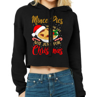 Mince Pies Are For Life Not Just For Christmas Pajama T Shirt Cropped Hoodie | Artistshot