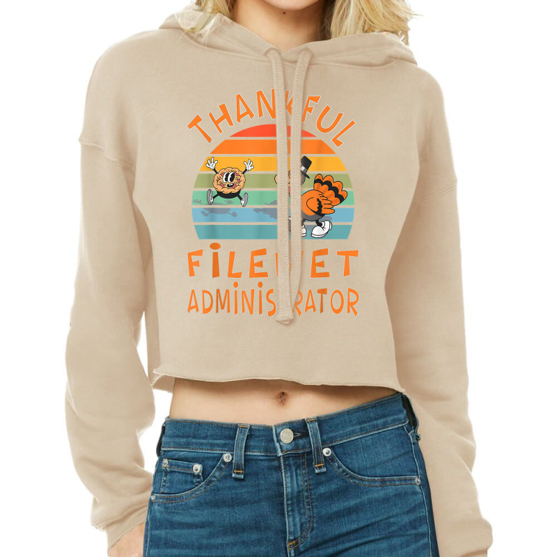 Filenet Administrator Job Funny Thanksgiving T Shirt Cropped Hoodie by chipbeltzox | Artistshot