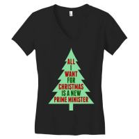 All I Want For Christmas Is A New Prime Minister Women's V-neck T-shirt | Artistshot