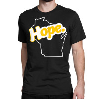 Hope   Wisconsin Design T Shirt Classic T-shirt | Artistshot