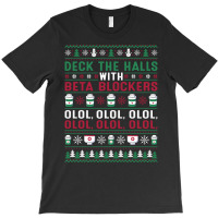 Pharmacist Deck The Halls With Beta Blockers Olol Christmas Sweatshirt T-shirt | Artistshot