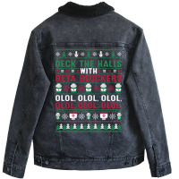 Pharmacist Deck The Halls With Beta Blockers Olol Christmas Sweatshirt Unisex Sherpa-lined Denim Jacket | Artistshot