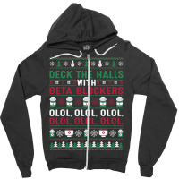 Pharmacist Deck The Halls With Beta Blockers Olol Christmas Sweatshirt Zipper Hoodie | Artistshot