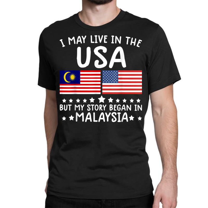 Malaysian Roots Shirt Half American Flag Malaysiaflag Tee T Shirt Classic T-shirt by mintywotm | Artistshot