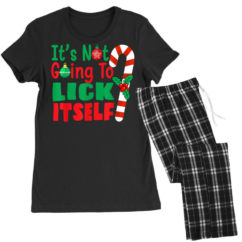 It's Not Going To Lick Itself Christmas Candy For Men Women T Shirt Women's Pajamas Set by adriacrogan7c3 | Artistshot