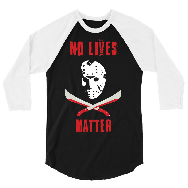 No Lives Matter 3/4 Sleeve Shirt by Min08 | Artistshot