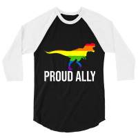 Proud Ally Pride Shirt Gay Lgbt Day Month Dino Rainbow 3/4 Sleeve Shirt | Artistshot