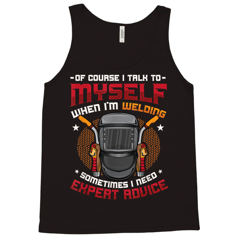 Mens Welding Expert Advice For Welder T Shirt Tank Top | Artistshot